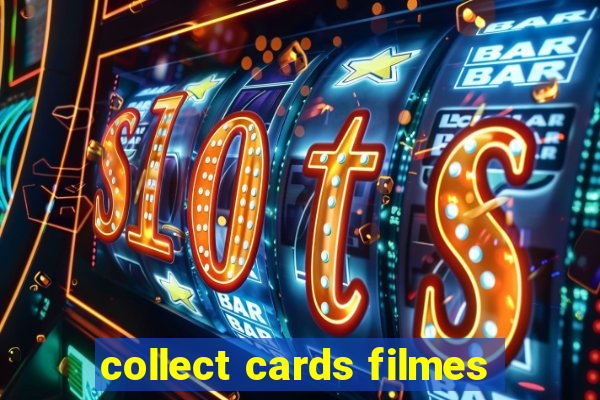 collect cards filmes